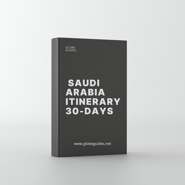 Saudi Arabia Itinerary 30 days - From Ancient Cities to Modern Marvels