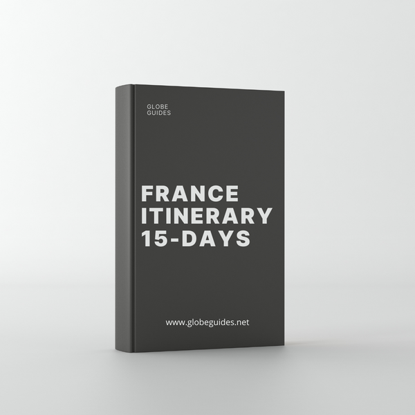 France Itinerary 15-Days - Your Complete Itinerary